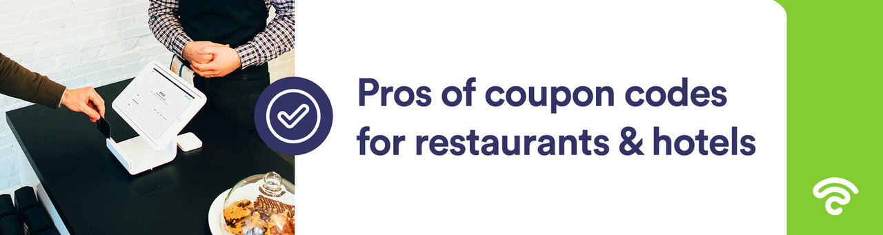 pros of restaurant coupon codes